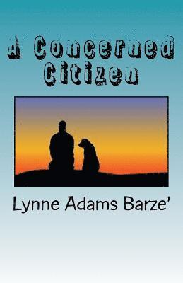 Lynne Adams Barze' - A Concerned Citizen, Häftad