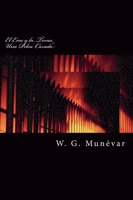 El Eme y la Toma - Una Pelea Cazada -: Basado en Hechos Reales, Häftad