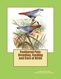 bokomslag Feathered Pets: Breeding, Feeding and Care of Birds