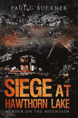 Siege at Hawthorn Lake: Murder on the Mountain 1