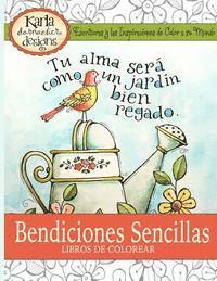 Karla Dornacher - Bendiciones Sencillas el Libro de Colorear: Escrituras y Las Inspiraciones de Color a La Mundo, Häftad. Tillgänglighet: Lägg i varukorg