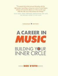 bokomslag A Career in Music: building your inner circle