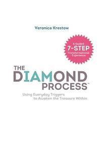 Veronica Krestow - The Diamond Process (black & white version): Using Everyday Triggers to Awaken the Treasure Within, Häftad