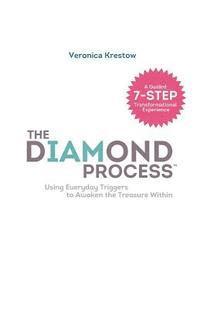The Diamond Process (black & white version): Using Everyday Triggers to Awaken the Treasure Within 1