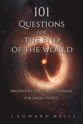 101 Questions for the End of the World 1