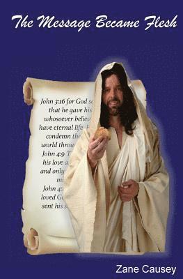 The Message Became Flesh: N/A 1