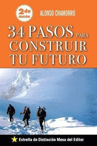 bokomslag 34 Pasos para Construir Tu Futuro: Plan de Vida, Ahorro, Ganar Dinero.