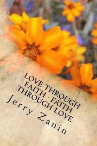 bokomslag Love Through Faith - Faith Through Love