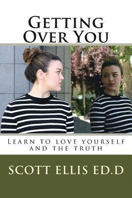 bokomslag Getting Over You: Learn to love yourself and the truth