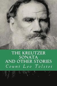 bokomslag The Kreutzer Sonata, and Other Stories