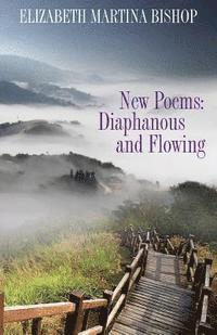 bokomslag New Poems: Diaphanous and Flowing