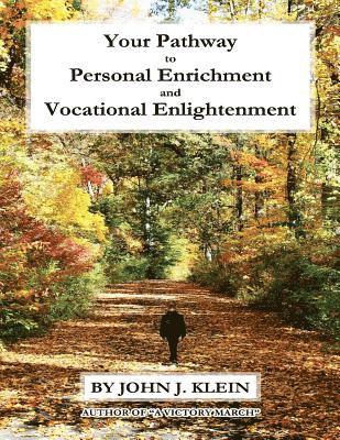 Your Pathway to Personal Enrichment and Vocational Enlightenment
