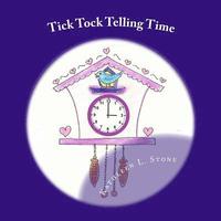 bokomslag Tick Tock Telling Time: Time to the Hour and Half Hour