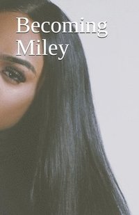 bokomslag Becoming Miley