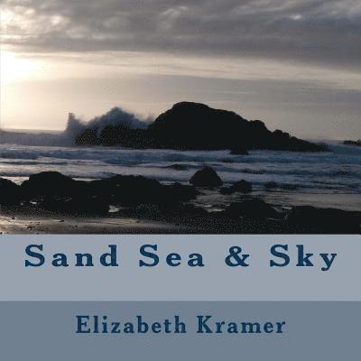 Elizabeth Kramer - Sand Sea & Sky, Häftad