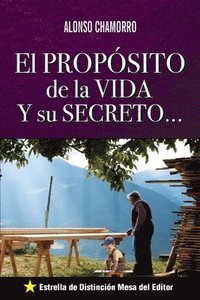 bokomslag El Proposito de la Vida: Y su Secreto