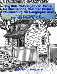 bokomslag Big Kids Coloring Book: Pen & Ink Illustrations Restored District Williamsburg, VA Geographic Area: 50 Hand-drawn Illustrations on Single Page