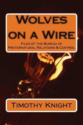 bokomslag Wolves on a Wire: Files of the BPRC