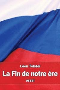 La Fin de notre ère: À propos de la révolution en Russie 1