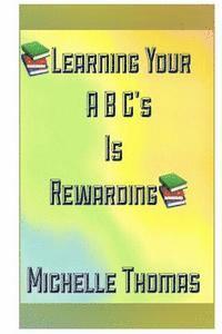 Learning your abc's is rewarding 1