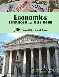 bokomslag Economics, Finances, & Business: One Credit High School Course