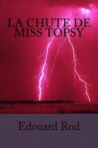 bokomslag La chute de miss Topsy