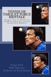 Tennis de table et force mentale: Forgez-vous un mental de champion grâce à Jan-Ove Waldner