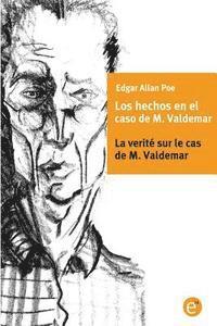 bokomslag Los hechos en el caso de M. Valdemar/La verité sur le cas de M. Valdemar: Edición bilingüe/Édition bilingue