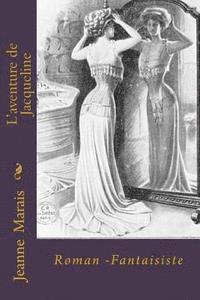 Jeanne Marais, Ber Ballin - L'aventure de Jacqueline: Roman -Fantaisiste, Häftad