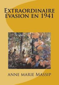 bokomslag Extraordinaire évasion en 1941