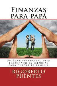 bokomslag Finanzas para papa (edicion especial dia del padre): Manual de Planificacion Financiera Personal