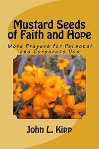 bokomslag Mustard Seeds of Faith and Hope: More Prayers for Personal and Corporate Use