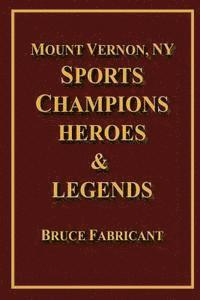 bokomslag Mount Vernon, NY Sports Champions Heroes & Legends