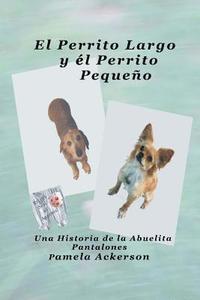 bokomslag El Perrito Largo y el Perrito Pequeno
