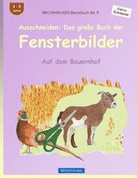 bokomslag BROCKHAUSEN Bastelbuch Bd. 9 - Ausschneiden: Das große Buch der Fensterbilder: Auf dem Bauernhof