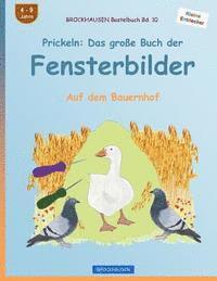 bokomslag BROCKHAUSEN Bastelbuch Bd. 10 - Prickeln: Das große Buch der Fensterbilder: Auf dem Bauernhof