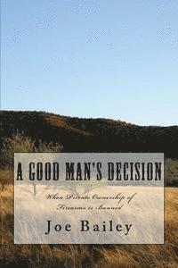 A Good Man's Decision 1