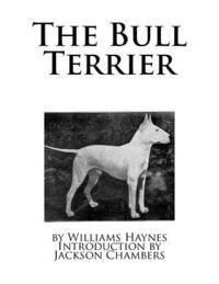 Williams Haynes - The Bull Terrier, Häftad