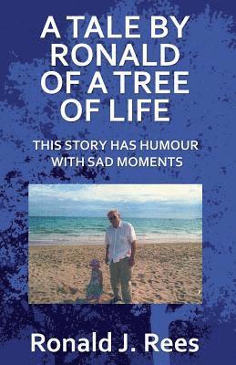 A Tale By Ronald Of A Tree Of Life 1