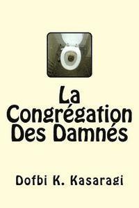 bokomslag La Congrégation Des Damnés