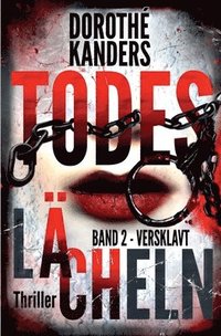 bokomslag Todeslächeln, Band 2 - Versklavt: Thriller