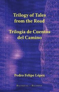 bokomslag Trilogy of Tales from the Road: Trilogía de Cuentos del Camino