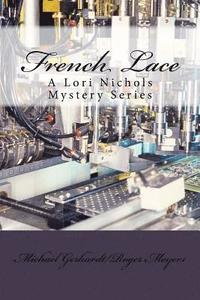 bokomslag French Lace: A Lori Nichols Mystery Series