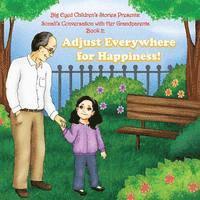 Big Eyed Children's Stories Presents: Sonali's Conversation with Grandparents Book 2 Adjust Everywhere for Happiness: Adjust Everywhere for Happiness! 1