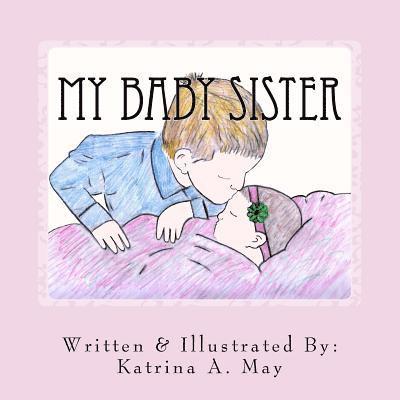 Katrina a. May - My Baby Sister, Häftad