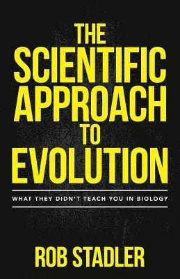 The Scientific Approach to Evolution 1