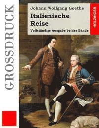 bokomslag Italienische Reise (Großdruck): Vollständige Ausgabe beider Reisen