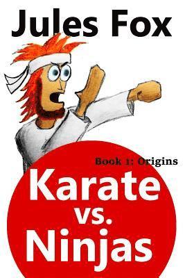 bokomslag Karate Vs. Ninjas Book 1 - Origins