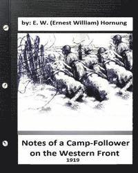 Notes of a Camp-Follower on the Western Front.(1919) 1