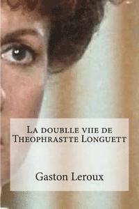 bokomslag La doublle viie de Theophrastte Longuett
